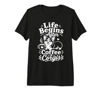 La Vie Commence après Le café et Les Corgis - Design Mignon pour Amoureux des Chiens T-Shirt Haut de Gamme