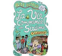 La Vie Commence En Sixième Tome 1 - Catarina