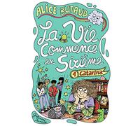 La Vie Commence En Sixième Tome 1 - Catarina