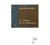 La Vie commence: Les derniers jours de Borgès