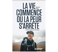 La Vie Commence Où La Peur S'arrête