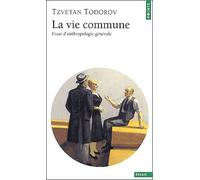La Vie Commune - Essai D'anthropologie Generale