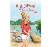 La Vie compliquée de Léa Olivier Duo T02 - Catherine Girard-Audet - Kennes - Les 3 As - broché - Roman adolescent