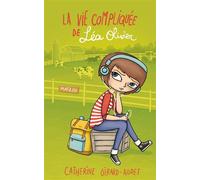 La Vie compliquée de Léa Olivier - Marilou Hors-série - Catherine Girard-Audet - Kennes - broché - Roman adolescent dès 13 ans