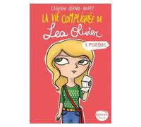 La Vie compliquée de Léa Olivier T01 - Poche Perdue - Catherine Girard-Audet - Kennes - Les 3 As - Poche - Roman junior