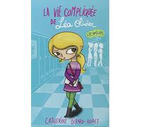 La Vie compliquée de Léa Olivier T02: Rumeurs