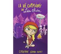 La Vie compliquée de Léa Olivier T04: Angoisses