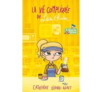 La Vie compliquée de Léa Olivier T07: Trou de Beigne