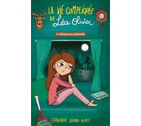 La Vie compliquée de Léa Olivier T11: Extraterrestre sentimentale