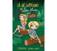 La Vie compliquée de Léa Olivier T19 Camping sauvage - Catherine Girard-Audet - Kennes - Les 3 As - broché - Roman adolescent