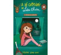La Vie compliquée de Léa Olivier T11: Extraterrestre sentimentale