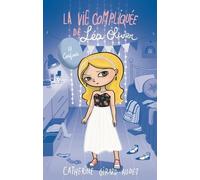 La Vie compliquée de Léa Olivier T17 Catherine Girard-Audet (Auteur)