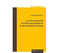 La Vie Consacrée En Droit Canonique Et En Droit Public Français