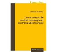 La Vie Consacrée En Droit Canonique Et En Droit Public Français