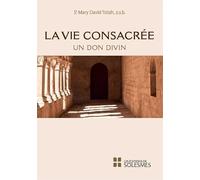 La vie consacrée, un don divin