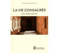 La vie consacrée, un don divin