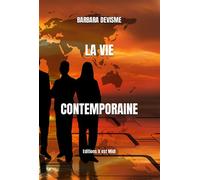 La vie contemporaine - Barbara Devisme - Il Est Midi Editions - broché - Roman