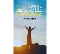 La vie continue - Livre gros caractères - Cocco Angela - Le Lys Bleu - broché - Roman