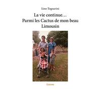 La vie continue... Parmi les Cactus de mon beau Limousin