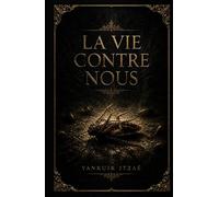 La Vie Contre Nous: Une anthologie de réalisme sombre : histoires transgressives, récits nihilistes et anatomie brutale de la douleur humaine.