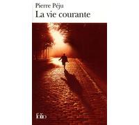 La vie courante - Pierre Péju - Gallimard - Poche - Roman