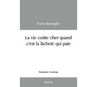 La vie coûte cher quand c'est la lâcheté qui paie