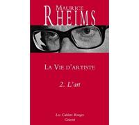 La vie d artiste t02 l'art Volume 2. L'art - Maurice Rheims - Grasset - broché - Essai