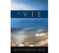 La vie d’assemblée - Nee Watchman - Courant De Vie Eds - broché - Essai