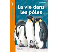 Robert Coupe – La vie dans les pôles – Niveau 3, Tous lecteurs ! – Livre élève – Éd. 2012 – Broché