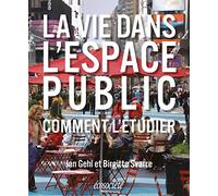 La vie dans l'espace public: Comment l'étudier