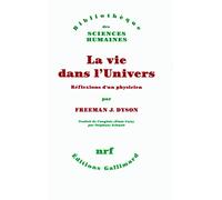La Vie Dans L'univers - Réflexions D'un Physicien
