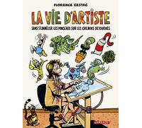 La Vie D'artiste - Sans S'emmêler Les Pinceaux Sur Les Chemins Détournés