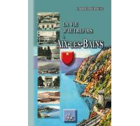 La Vie D'autrefois À Aix-Les-Bains