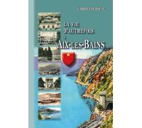 La vie d'autrefois à Aix-les-Bains