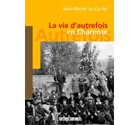 La Vie D'autrefois En Charente