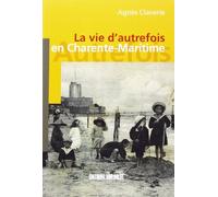 La vie d'autrefois en Charente-Maritime