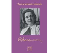 La vie de Bacewicz en mots et en images - Grażyna Bacewicz, Alina Biernacka, Joanna Sendłak, Jerzy Pluta (Literatur und Kunst auf Polnisch)