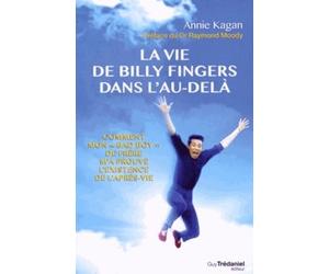 La Vie de Billy Fingers dans l'au-delà - Comment mon "bad boy" de frère m'a prouve l'existence de Comment mon bad boy de frère m'a prouvé l'existence de l'après - vie - Annie Kagan - Tredaniel La Mais