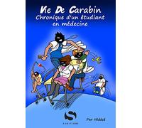 La vie de Carabin: Chronique d'un étudiant en médecine