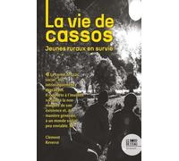 La Vie De Cassos - Jeunes Ruraux En Survie