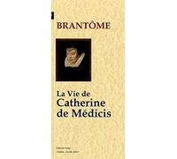 La vie de Catherine de Médicis