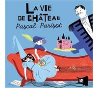 La vie de château