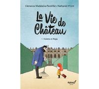 La vie de château - Tome 1 - Violette et Régis - Clémence Madeleine-Perdrillat - Ecole Des Loisirs - Poche - Roman junior