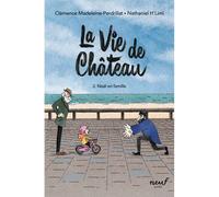 La vie de château - Tome 2 - Noël en famille - Clémence Madeleine-Perdrillat - Medium - Poche - Roman junior