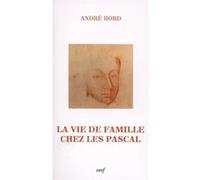 La vie de famille chez les pascal André Bord (Auteur)