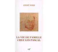 La vie de famille chez les pascal - André Bord - Cerf - broché - Etude
