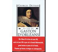 la vie de gaston d'Orléans