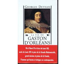 la vie de gaston d'Orléans