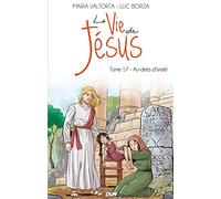 La vie de Jésus - au-delà d'Israël tome 17 (L217)