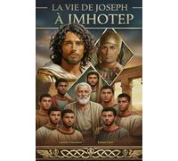 La vie de Joseph à Imhotep